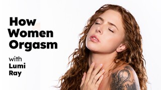 Горячее порно 4K - How Women Orgasm - Lumi Ray Fingering бесплатно на TREXPORN.NET