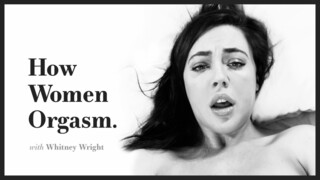 Горячее порно 4K - How Women Cum: Whitney Wright Solo Masturbation бесплатно на TREXPORN.NET