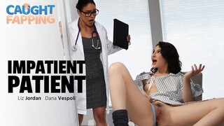 Бесплатное 4K порно с The Impatient Patient только на TREXPORN.NET